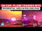 ON CAM: PLANE CRASHES INTO RESIDENTIAL AREA IN PHILADELPHIA